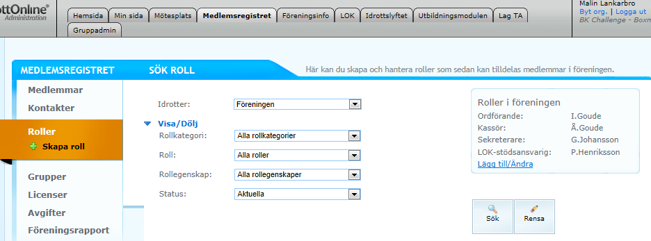 Roller- fliken Denna flik används för att skapa och lista roller att tilldela medlemmarna.