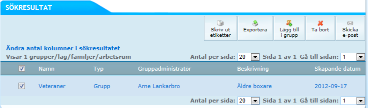 Skriva ut etiketter Vill du skriva ut adressetiketter till medlemmar i vissa grupper gör du som följer.