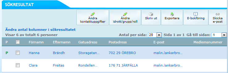 Prova på-person En Prova på-person är till för att kunna registrera personer som är med och testar idrotten några gånger utan att bli medlem i klubben.