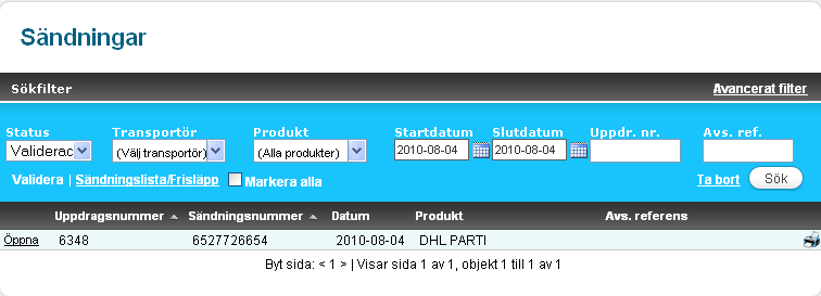 Utskrift av sändningslista och EDI-överföring Klicka på Sändningar i menyn.