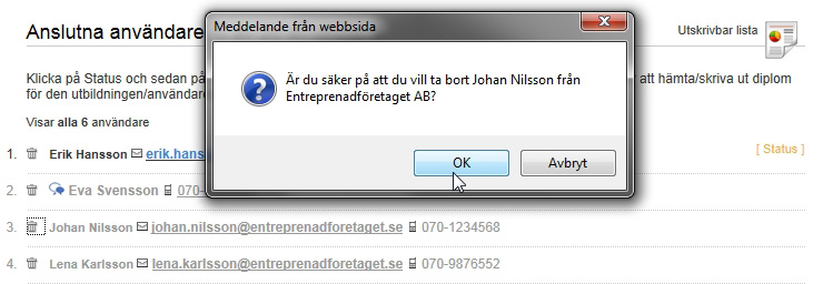 4. Ta bort en användare För att ta bort en person från listan över anslutna användare gör du så här: 1 1. Klicka på soptunnan framför personens namn.. I fönstret som öppnas klickar du på knappen OK.