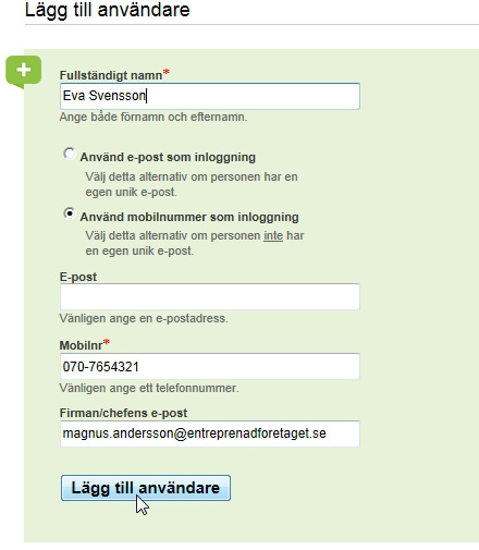 3. Lägga till en användare som inte har en egen e-postadress För att lägga till en person som inte har en egen e-postadress gör du så här: 1. Klicka på texten Lägg till användare.