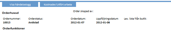 3. Sök order Ange aktuellt ordernummer och tryck "Sök". Ordern visas. Om du vill se alla ordrar skriv "*" i fältet och tryck på sök. 3. a Snabbsökning Du kan även använda "Snabbsök order".