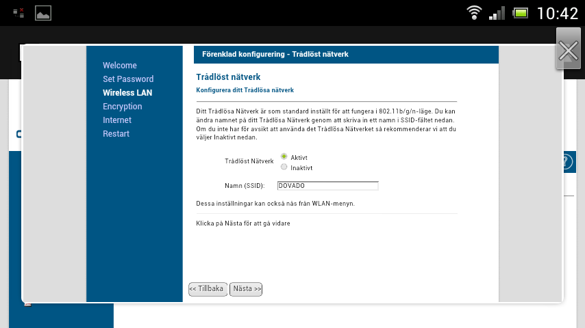 Välj aktivt på trådlöst nätverk, tryck på nästa Byt eventuellt Namn(SSID) Dovado till ett eget valt namn, tryck på nästa