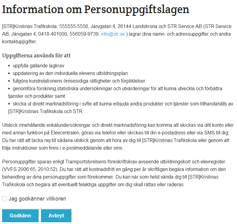 Information om PLU uppdaterat Texten i det avtalet med rubriken Information om PLU har uppdaterats och därför kommer alla elever att vara tvungna att godkänna det igen när de loggar in på