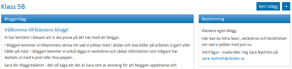 Bloggar Skapa en ny blogg genom att välja Bloggar i genvägsmenyn och klicka på Skapa ny blogg. Döp din blogg. Skriv en kort beskrivning. Vill du lösenordsskydda din blogg gör du det här.