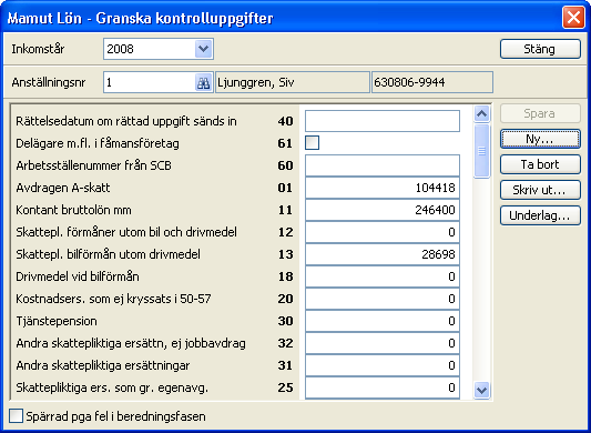 Inför årsskiftet med Mamut Lön Om det i samband med beredningen kommit fram någon anmärkning på personen markeras kontrolluppgiften som spärrad.