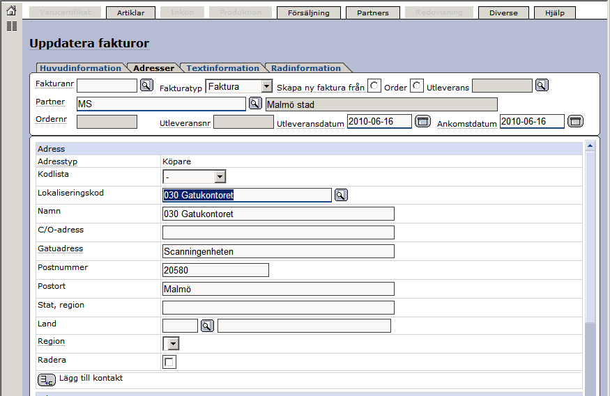 Senast Uppdaterad: 10-06-16 Exder Malmö stad Sida 13 av 19 Ni får då upp en lista med alla de adresser ni har kopplat till partnern. Ni klickar då helt enkelt på den adress dit fakturan ska sändas.