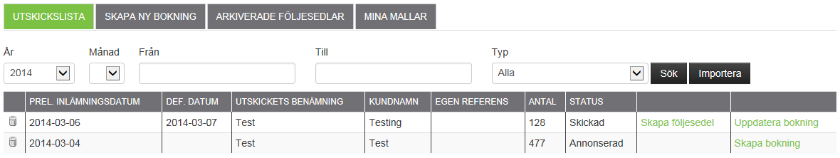 Ändra en bokning En bokning kan ändras hur många gånger som helst. Klicka på Uppdatera Bokning längst till höger.