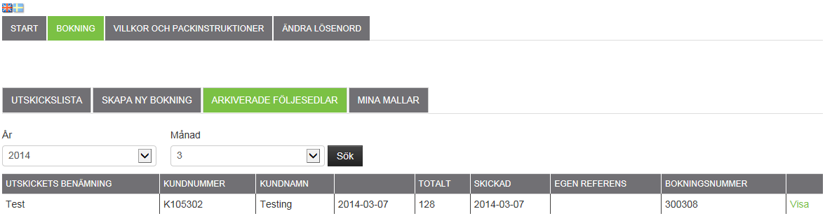 Om du ska använda dig av mallen när du bokar, så väljer du vilken mall du vill använda uppe i det grå fältet innan du fyller i bokningen.