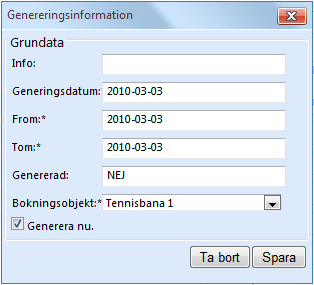 15(20) Aktivit Spara Generera tider Sparar ändringar. Genererar tillgängliga tider bokningsobjektet, se Genereringsinformation.