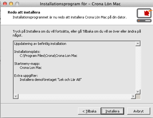Çrona Lön Mac Installation Uppdatera 8 Innan du genomför installationen får du åter en chans att