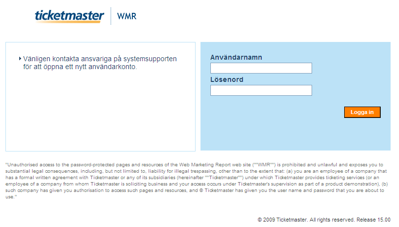 Logga in Användarnamn och lösenord för WMR skapas i Microflex av systemsupporten. När dessa har skapats, är användaren garanterad tillång till följande adress: http://wmr.ticketmaster.