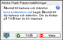 Bild: Adobe Flash kontrollfråga för åtkomst till kameran Klicka Tillåt för att tillåta att Adobe Flash Player får tillgång till din kamer a.