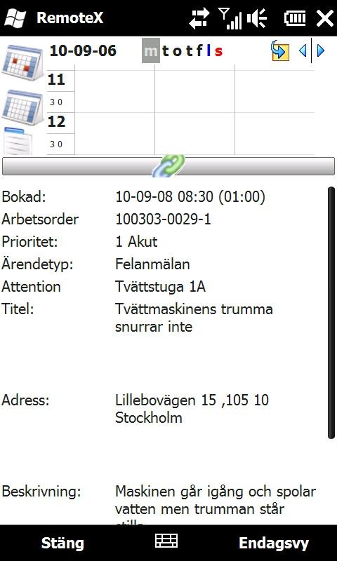 4 Arbetsorder Här ser du alla dina arbetsorder i kalendervy eller lista. Du kan ställa in filter och sortera. Klicka på Arbetsorder för att visa arbetsorder. 4.