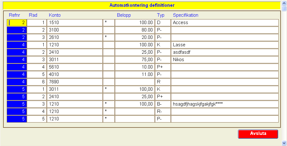 Användarmanual 18 Automatkontering Välj Automatkontering i funktionsmenyn. Varje verifikationstext kan innehålla autokonteringsdefinition. Ref.
