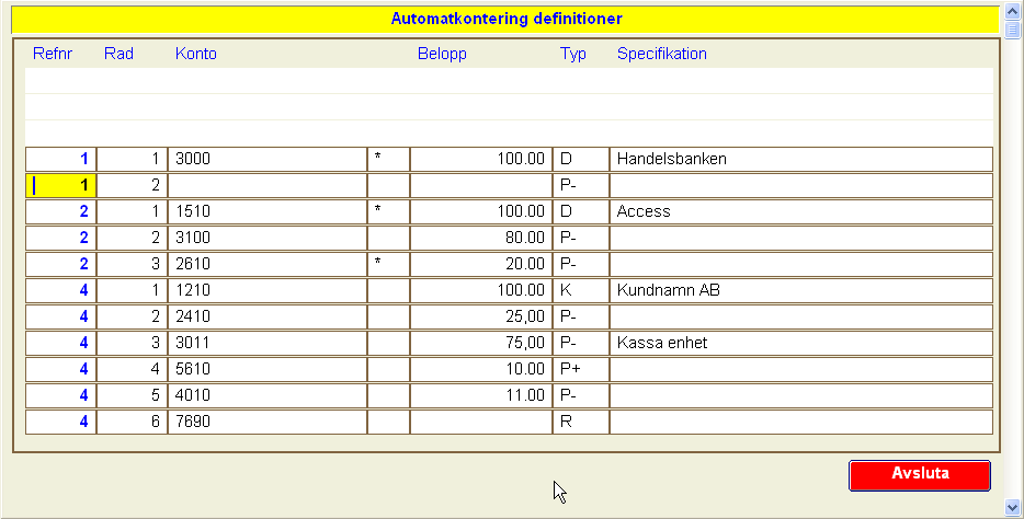 Användarmanual 20 4) Ändra radnummer till 1 och tryck på tangent <Enter>. 5) Tryck på tangent <F5> och välj konto från kontoplan och tryck på tangent <Enter>. 6) Skriv i nästa fält tecken *.