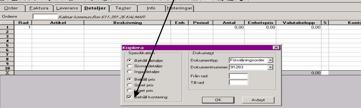 Manual för kopiering av försäljningsorder När man ska skriva flera kundfakturor med samma text kan man kopiera ordern så att man slipper skriva samma saker flera gånger t ex när en kurs ska debiteras