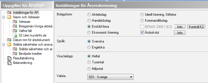 Här finns också möjlighet att välja att göra ett årsbokslut, för de mindre företag, t ex enskilda firmor och handelsbolag utan juridiska personer som delägare, som får avsluta den löpande bokföringen