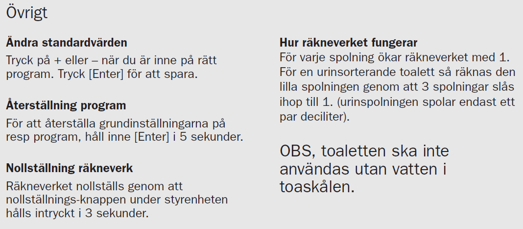27 (30) Ställa in styrboxen OBS, Styrenheten ska ställas in innan toaletten börjar användas. 1. Välj program [FAt/bAS/FAb] Tryck på [Mode] 1 gång tills nån av FAt/bAS/FAb visas.