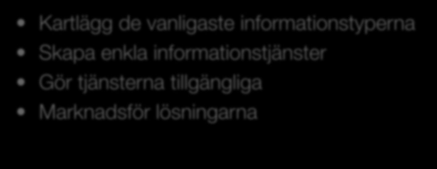 Hur ska vi hantera information? Skapa informationstjänster!