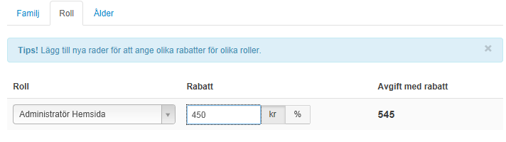 ROLLRABATT Om en utvald roll i medlemsregistret ska ha rabatt på medlemsavgiften KLICKA PÅ ROLL.