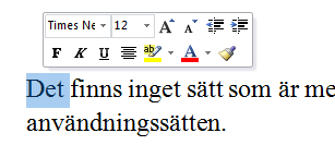 Format - Teckenformat Format Format betyder utseende när man talar om dokument. Man skiljer på: Teckenformat, det är format som kan gälla ett enda tecken.