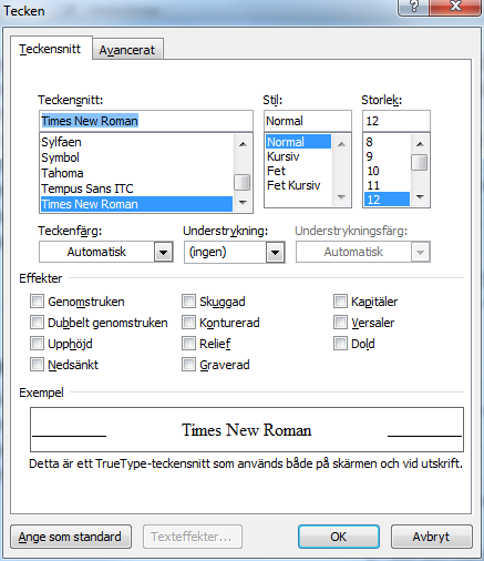 Format - Teckenformat Dialogrutan tecken Menyflikarna är indelade i grupper. Vid vissa grupperingar finns en pil längst ner till höger.