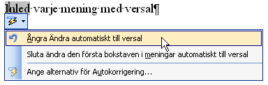 Arbeta med automatiska funktioner - Autokorrigering Fliken Matematisk autokorrigering Det finns en inbyggd autokorrigering när du skriver matematiska tecken.