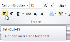 Skärmbilden - Alt-tangenten Hjälptext När du för musen över knappar visas hjälptext. Denna är utbyggd i Office 2010 och visar dessutom kortkommandot när sådant finns.