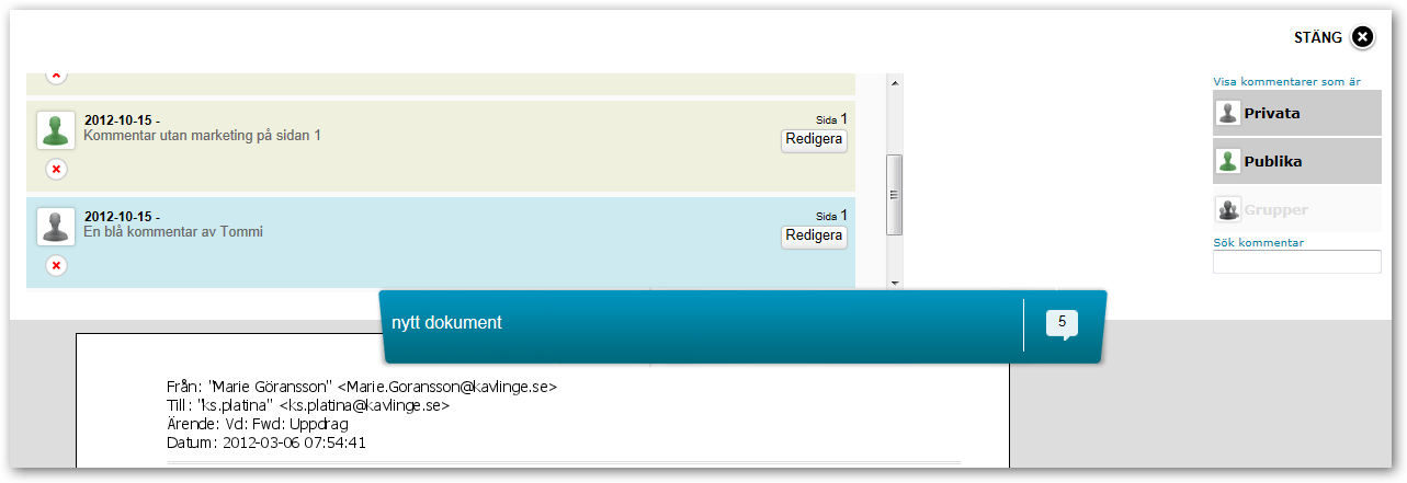 När dokumentet öppnats finns möjlighet att se och skriva kommentarer, markera i dokumentet samt bläddra mellan de olika sidorna. Klickar man på det blå fältet visas kommentarerna ovan dokumentet.
