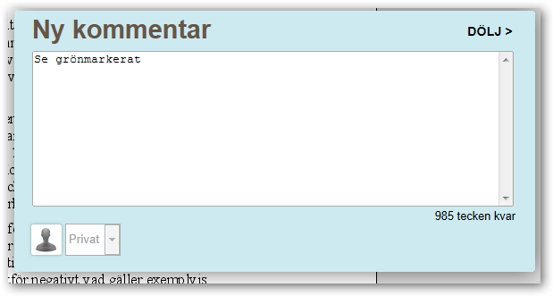 Det går att kombinera att både göra markering i dokumentet och skriva kommentar.