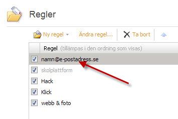 6. Skriv in aktuell e-postadress i rutan 7. Du kan få en varning (att all e-post kommer att skickas vidare, vilket är vad du vill). 8. Du ser regeln du skapat i listan.