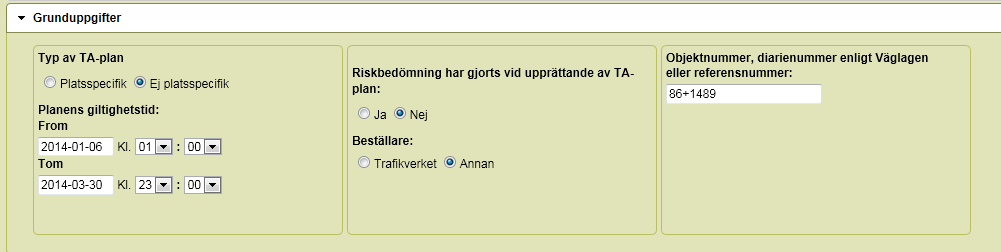 Om du här anger vägarbetet EJ PLATSSPECIFIKT kan du inte ange plats på karta, längre fram i ansökan, mer information i detta steg.