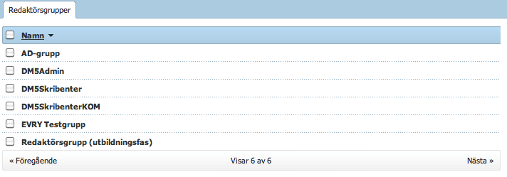 Sida 100 / 106 Under fliken Redaktörsgrupper anger man vilka redaktörsgrupper som redaktören ska tillhöra. En redaktör kan tillhöra flera redaktörsgrupper.