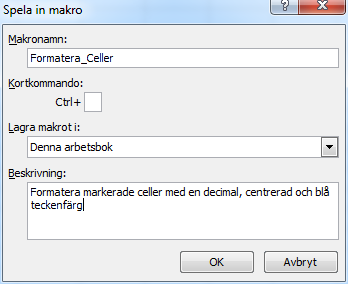 Makron - Använda makro Makron Ett makro är ett program som består av ett antal instruktioner som du vill att Excel ska utföra.