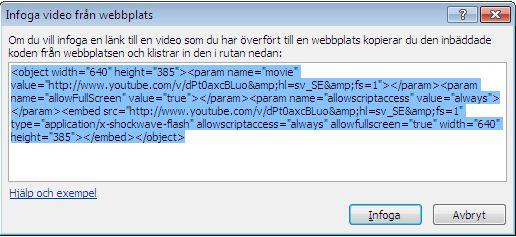 2. Klistra in inbäddningskoden (som du har kopierat från webbplatsen) och tryck Infoga (Insert).