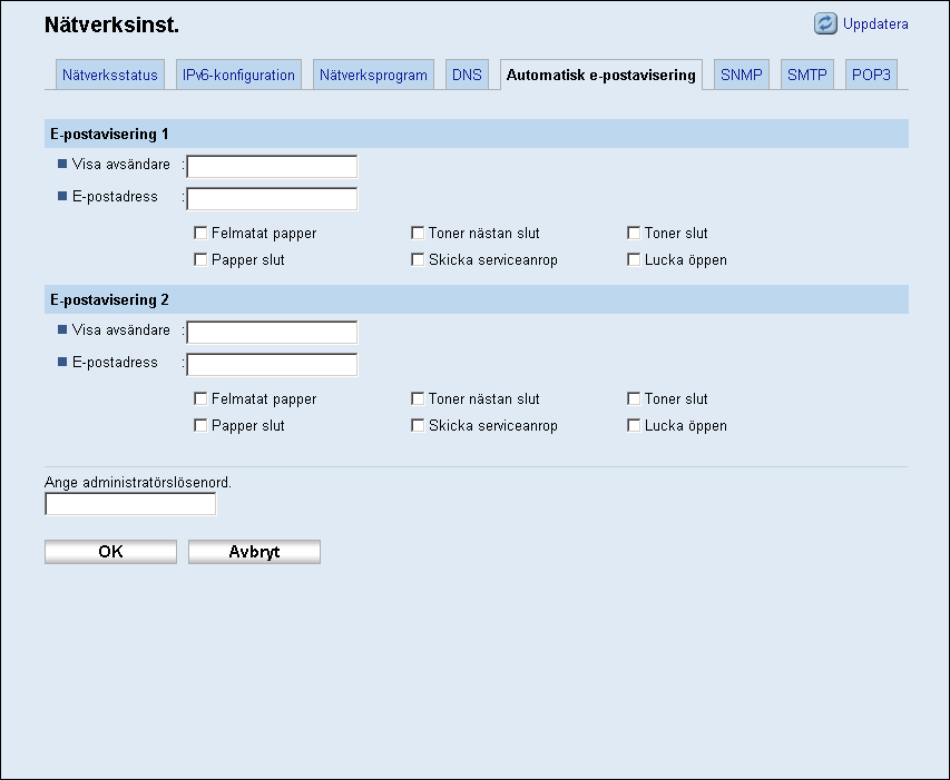 6. Övervaka och konfigurera skrivaren Post Domännamn DNS-metod (IPv6) Primär DNS-server (IPv6) Sekundär DNS-server (IPv6) Domännamn (IPv6) Prioritet DNS-lösning DNS-timeout (sekunder) Värdnamn