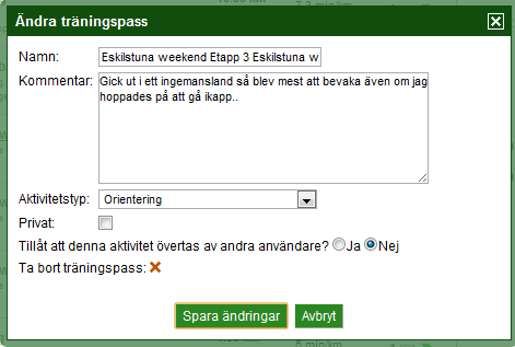 Om du klickar på symbolen för pennan till höger för aktiviteten så öppnas följande dialogruta Där kan du skriva kommentarer om själva passet, du kan göra det möjligt för någon annan att ta över