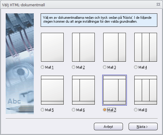 Dialogrutor 4.137 67 Guide - Nyhetsbrev eller E-vykort Guide - Nyhetsbrev eller E-vykort Via dessa dialogrutor sätter du egenskaper för den grundmall (nyhetsbrev eller e-vykort) som du valt.