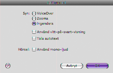 4 Markera de hjälpmedelsfunktioner du vill använda och klicka på OK. VoiceOver VoiceOver beskriver högt det som visas på skärmen så att du kan använda ipod touch utan att se den.