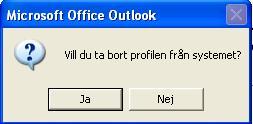 (gäller alla profiler) Svara JA När du får
