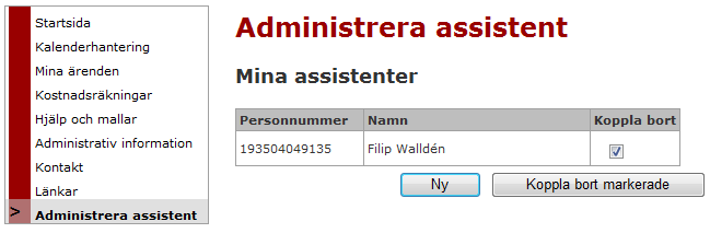 3.2 Ta bort assistentens behörighet till din kalender Välj Administrera assistent i vänstermenyn.