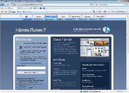 Hämta itunes För att kunna använda itunes behöver du hämta programmet och installera det på din dator. 6 Visa webbsidan där du laddar ner itunes: www.apple.