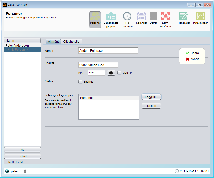 Personer: Här skapas de personer som skall ha tillträde till systemets dörrar. Varje person tilldelas en Bricka vilket är personens unika ID nr. samt en 4-siffrig personlig kod (PIN) och behörighet.