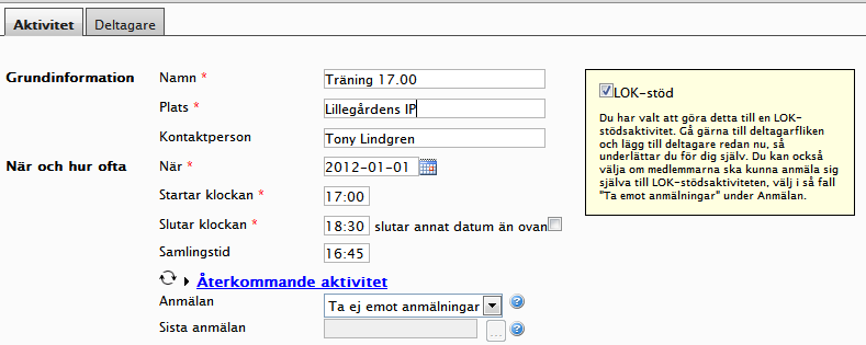 Nedanstående vy dyker upp och fyll i aktiviteten som vanligt med namn, plats, ev. kontaktperson samt start- och sluttid.