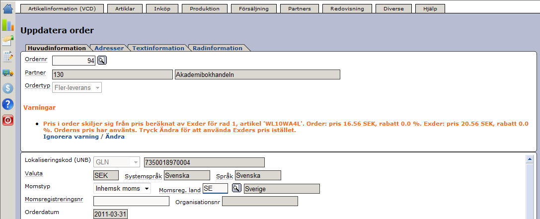 Senast Uppdaterad: 11-10-10 Exder Akademibokhandeln EDI Sida 36 av 52 Notera att ni då har fått en rullgardinsmeny på raden där artikeln finns.