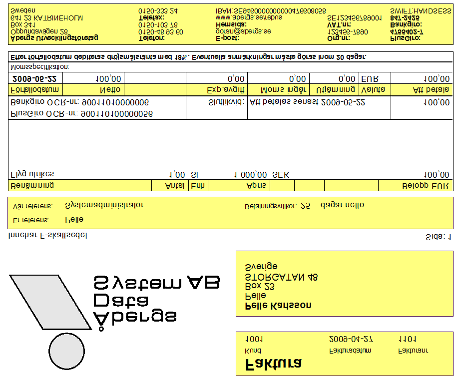 Utskrift av faktura Innan man skriver ut en faktura kontrollerar programmet om den faktura man vill skriva ut är låst mot valutakurserna.