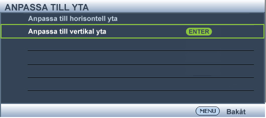 för Anpassa till yta. 4. Tryck på / för att justera vänster och/eller höger sida till konvex eller konkav. Standardvärdet är 0 och värdena är -40~0~40. Ensidig justering gäller endast förvrängning.