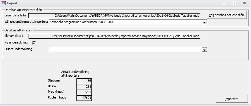 @@ + samma namn som namn. Efter lyckad import tas den gamla undersökningen bort och @@ tas bort från namnet. På så vis garanteras att inga data försvinner i processen.